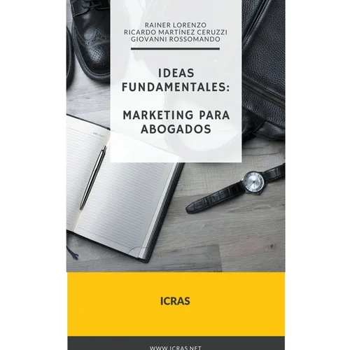ICRAS Ideas Fundamentales: Marketing para Abogados
