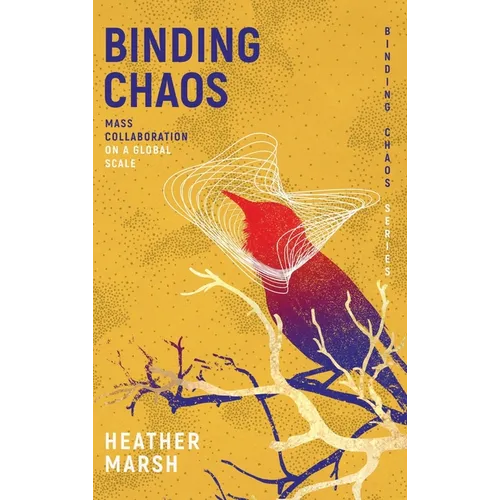 Binding Chaos: Mass collaboration on a global scale