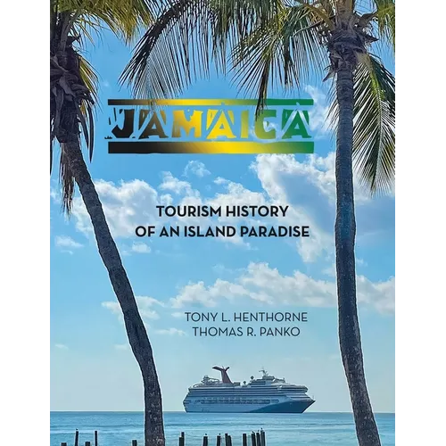 Jamaica: Tourism History of an Island Paradise
