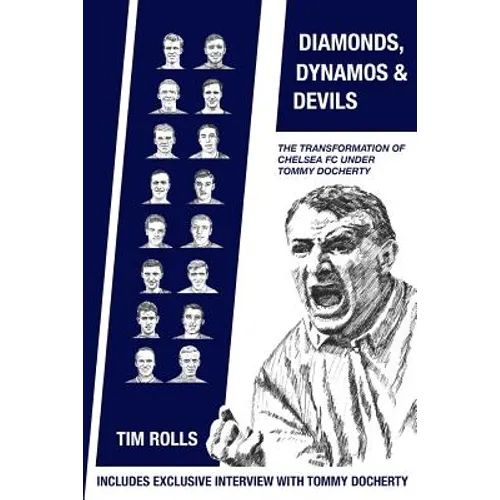Diamonds, Dynamos and Devils: The transformation of Chelsea FC under Tommy Docherty