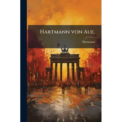 Hartmann von Aue.