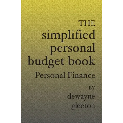 The Simplified Personal Budget Book: Personal Finance