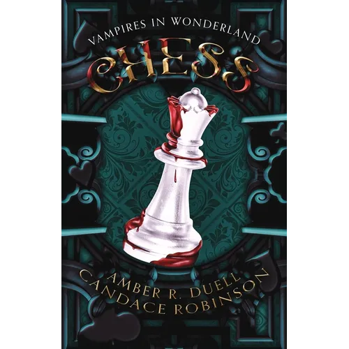 Chess (Vampires in Wonderland, 2)