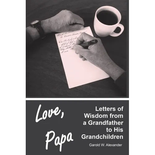Love, Papa: Letters of Wisdom from a Grandfather to His Grandchildren