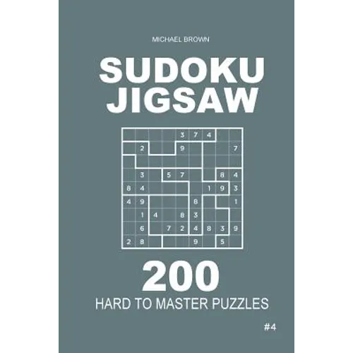 Sudoku Jigsaw - 200 Hard to Master Puzzles 9x9 (Volume 4)