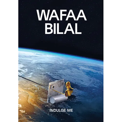 Wafaa Bilal: Indulge Me