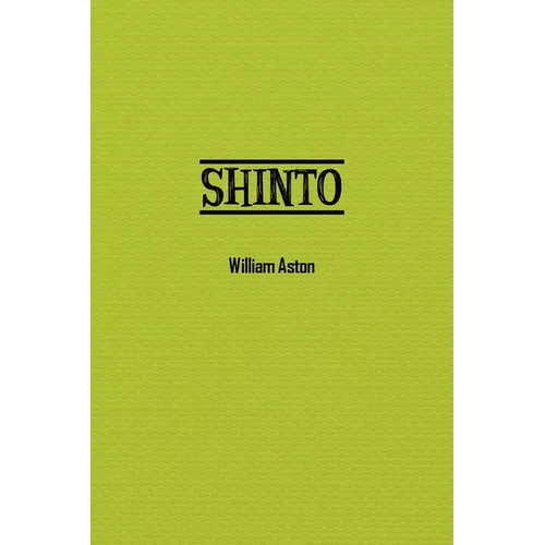Shinto: The Ancient Religion of Japan