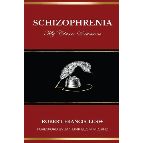 Schizophrenia My Classic Delusions