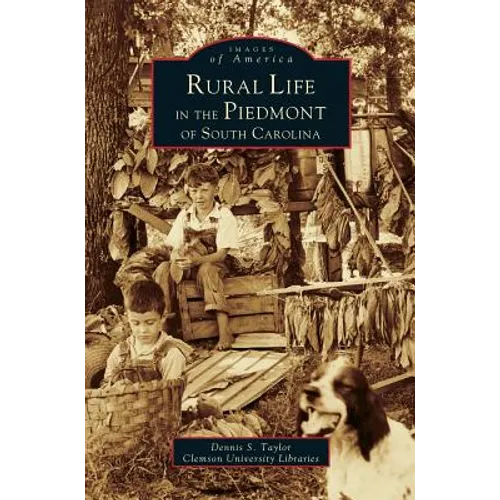 Rural Life in the Piedmont of South Carolina