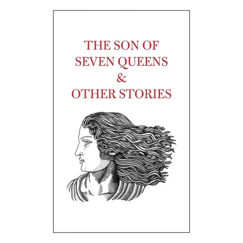 The Son of Seven Queens & Other Stories