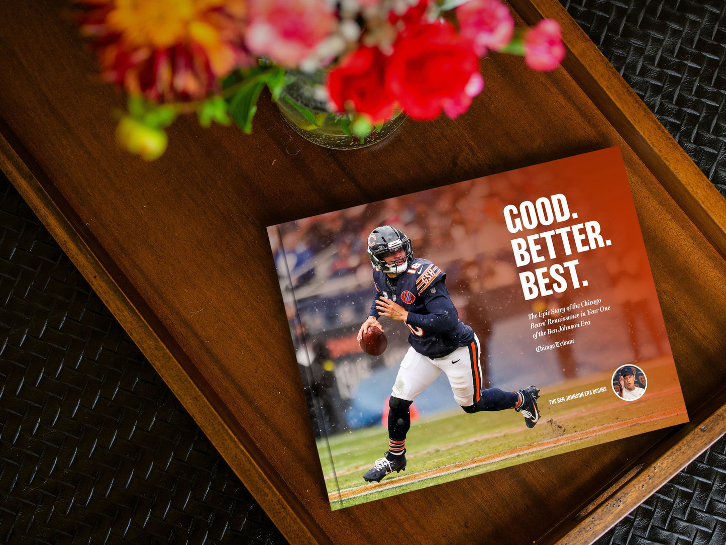 Good. Better. Best. The Epic Story of the Chicago Bears’ Renaissance in Year One of the Ben Johnson Era Book