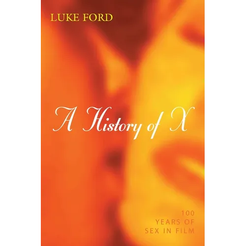 History of X: 100 Years of Sex in Film