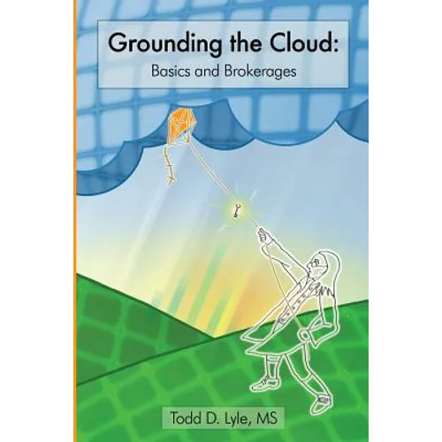 Grounding The Cloud: Basics and Brokerages