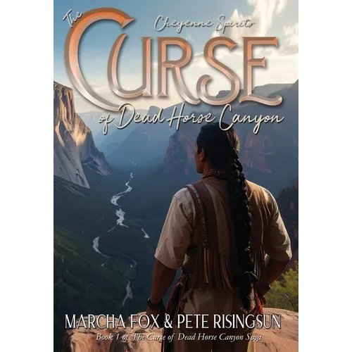 The Curse of Dead Horse Canyon: Cheyenne Spirits