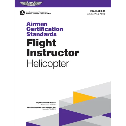 Airman Certification Standards: Flight Instructor - Helicopter (2025): Faa-S-Acs-29