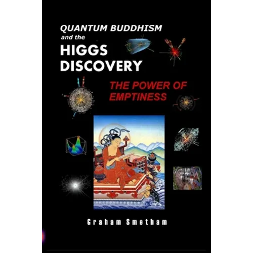 Quantum Buddhism and the Higgs Discovery: The Power of Emptiness