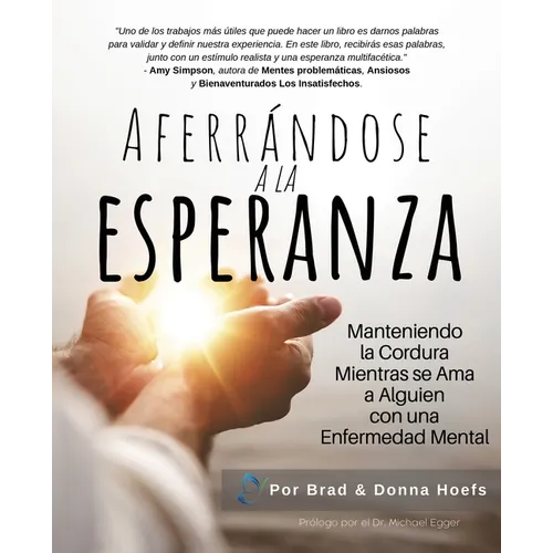 Aferrándose a la Esperanza: Manteniendo la Cordura Mientras se Ama a Alguien con una Enfermedad Mental