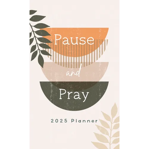 2025 Planner Pause and Pray