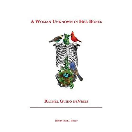 A Woman Unknown in Her Bones