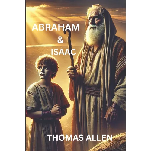 Abraham & Isaac: The call of a chosen man