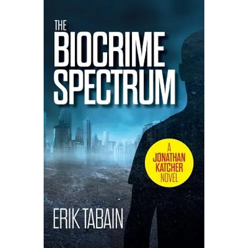 The Biocrime Spectrum