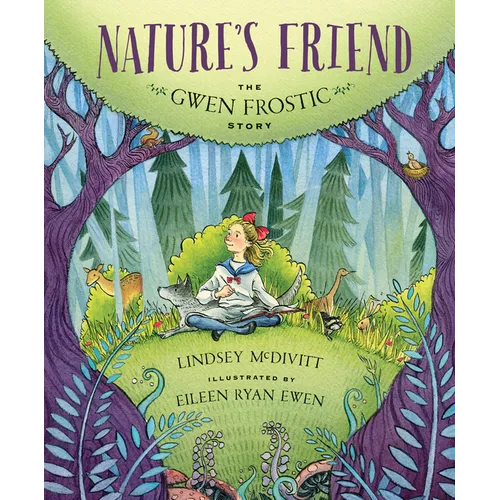 Nature's Friend: The Gwen Frostic Story
