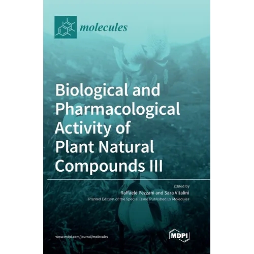 Biological and Pharmacological Activity of Plant Natural Compounds III