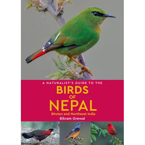 A Naturalist's Guide to the Birds of Nepal