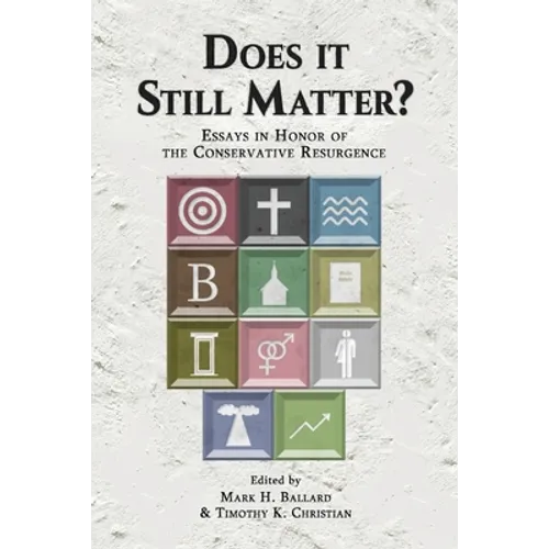 Does it Still Matter?: Essays in Honor of the Conservative Resurgence