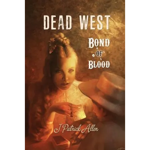 Dead West: Bond of Blood