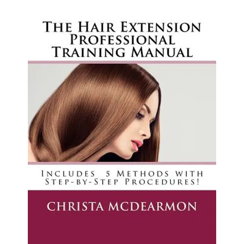 The Hair Extension Professional Training Manual