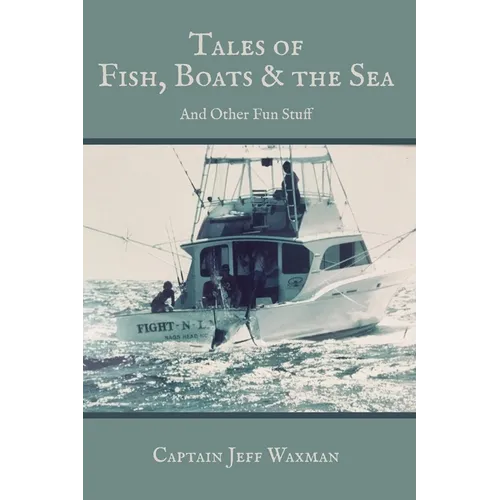 Tales of Fish, Boats, and the Sea