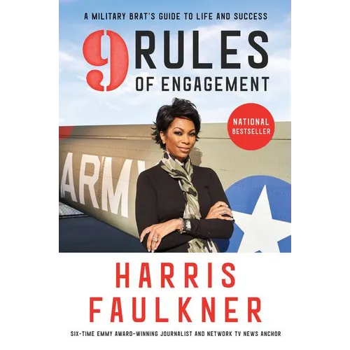 9 Rules of Engagement: A Military Brat's Guide to Life and Success