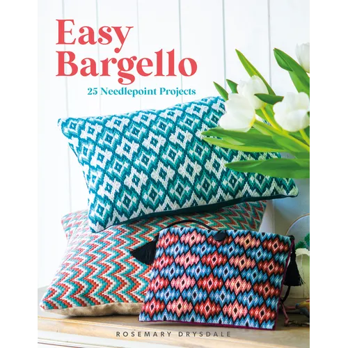 Easy Bargello: 25 Needlepoint Projects