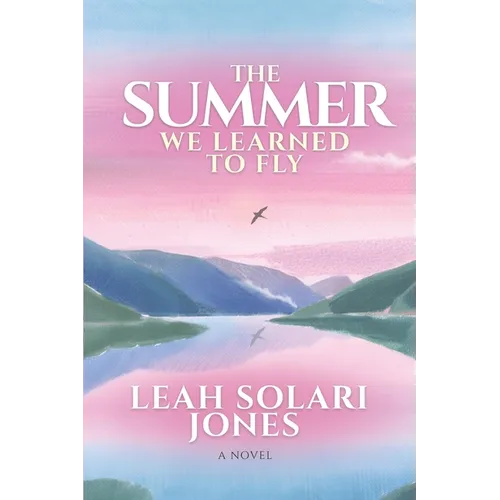 The Summer We Learned To Fly
