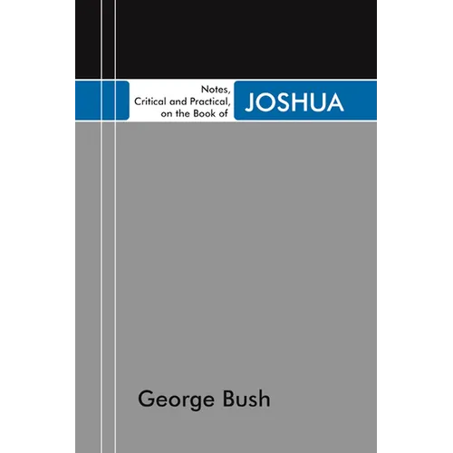 Notes, Critical and Practical, on the Book of Joshua