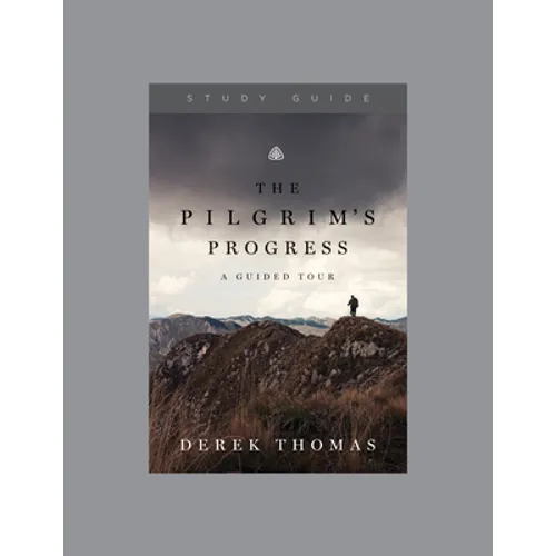 The Pilgrim's Progress: A Guided Tour, Teaching Series Study Guide