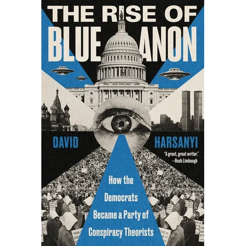 The Rise of Blueanon: How the Democrats Became a Party of Conspiracy Theorists