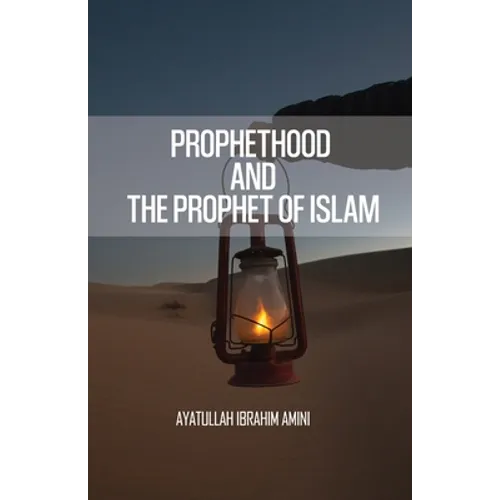 Prophethood and the Prophet of Islam