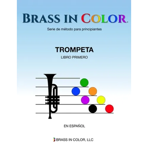 Brass in Color (Viento en colores): Trompeta Libro Primero