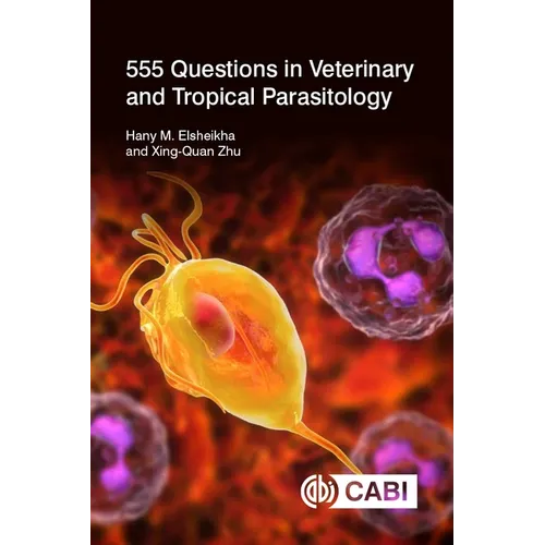 555 Questions in Veterinary and Tropical Parasitology