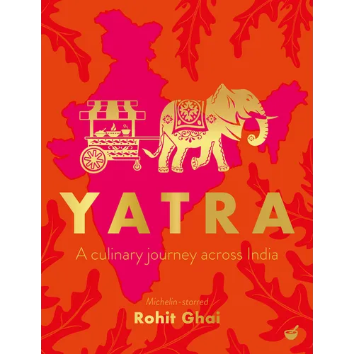 Yatra: A Culinary Journey Across India