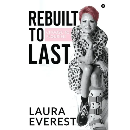 Rebuilt to Last: Choose to Flourish