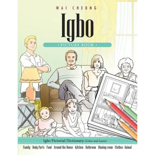 Igbo Picture Book: Igbo Pictorial Dictionary (Color and Learn)