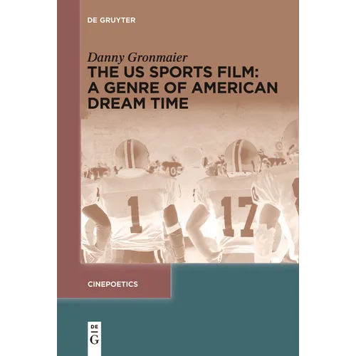 The Us Sports Film: A Genre of American Dream Time