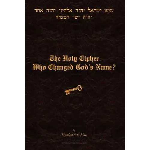 The Holy Cipher: Who Changed God's Name?
