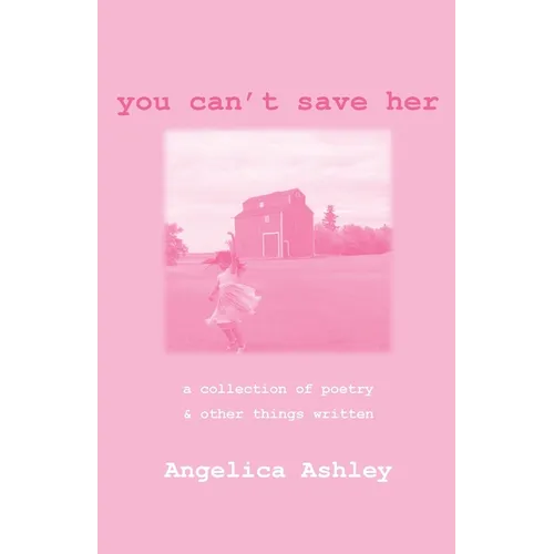 You Can't Save Her