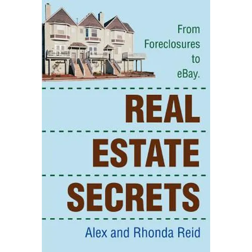 Real Estate Secrets: From Foreclosures to Ebay.
