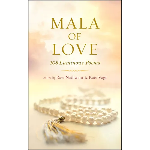Mala of Love: 108 Luminous Poems