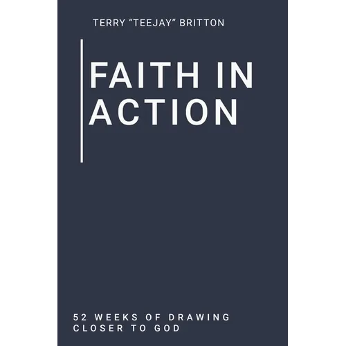 Faith In Action: 52 Weeks of Drawing Closer to God